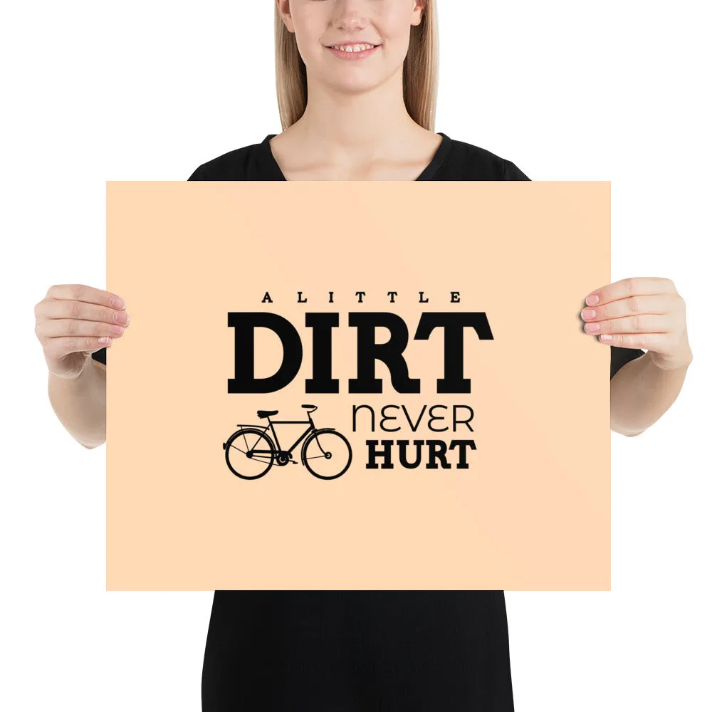 A LITTLE DIRT NEVER HURT - Poster