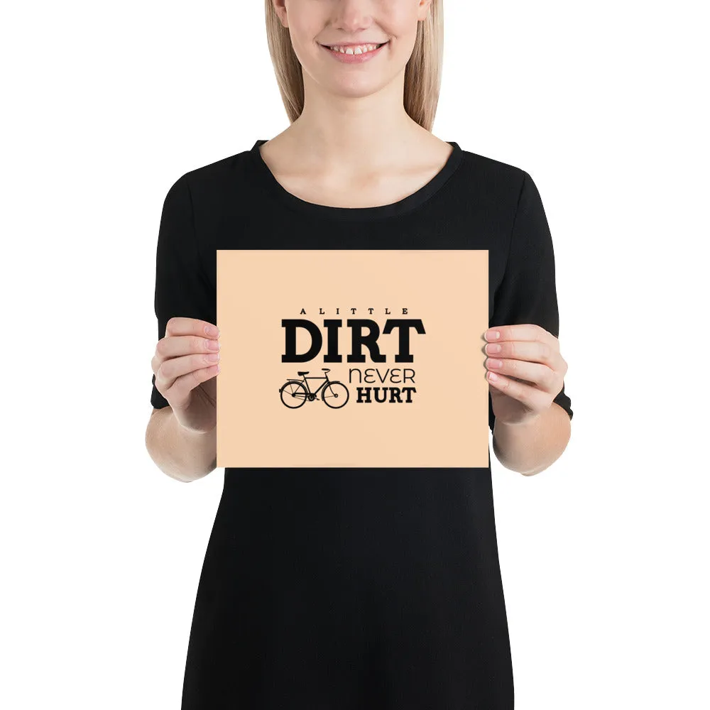 A LITTLE DIRT NEVER HURT - Poster