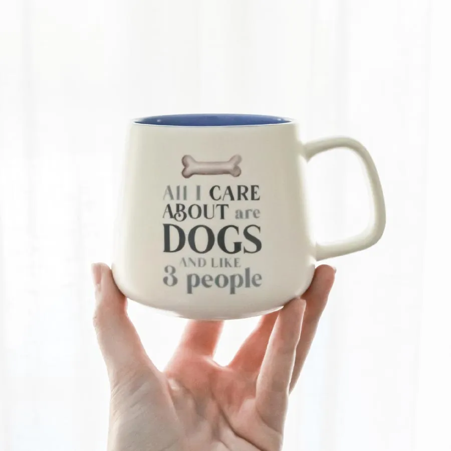 All I Care About Are Dogs Mug