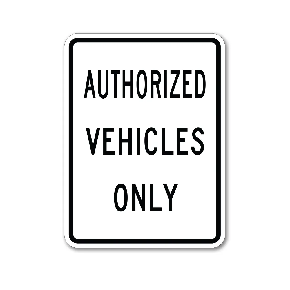 Authorized Vehicles Only Sign