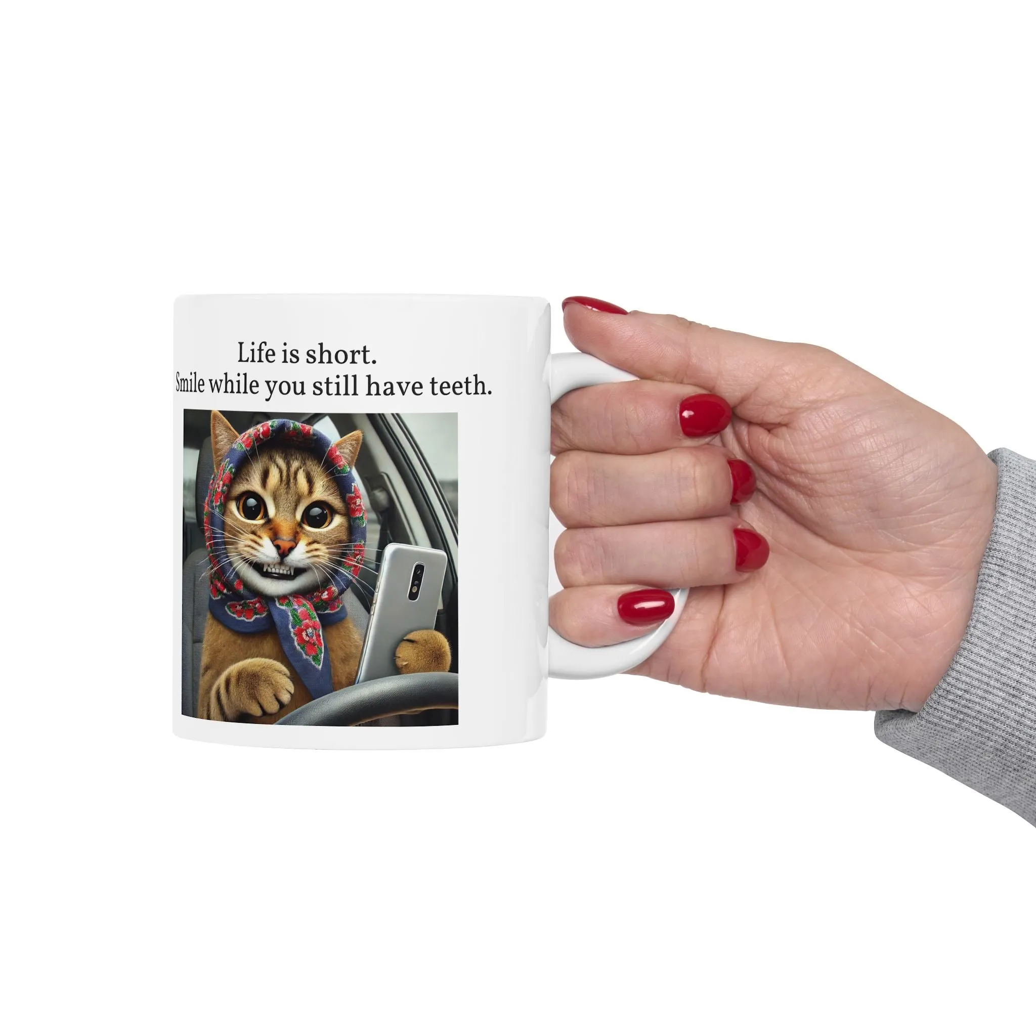 Babushka Cat Selfie, Smile, LIfe is Short, Ceramic Mug