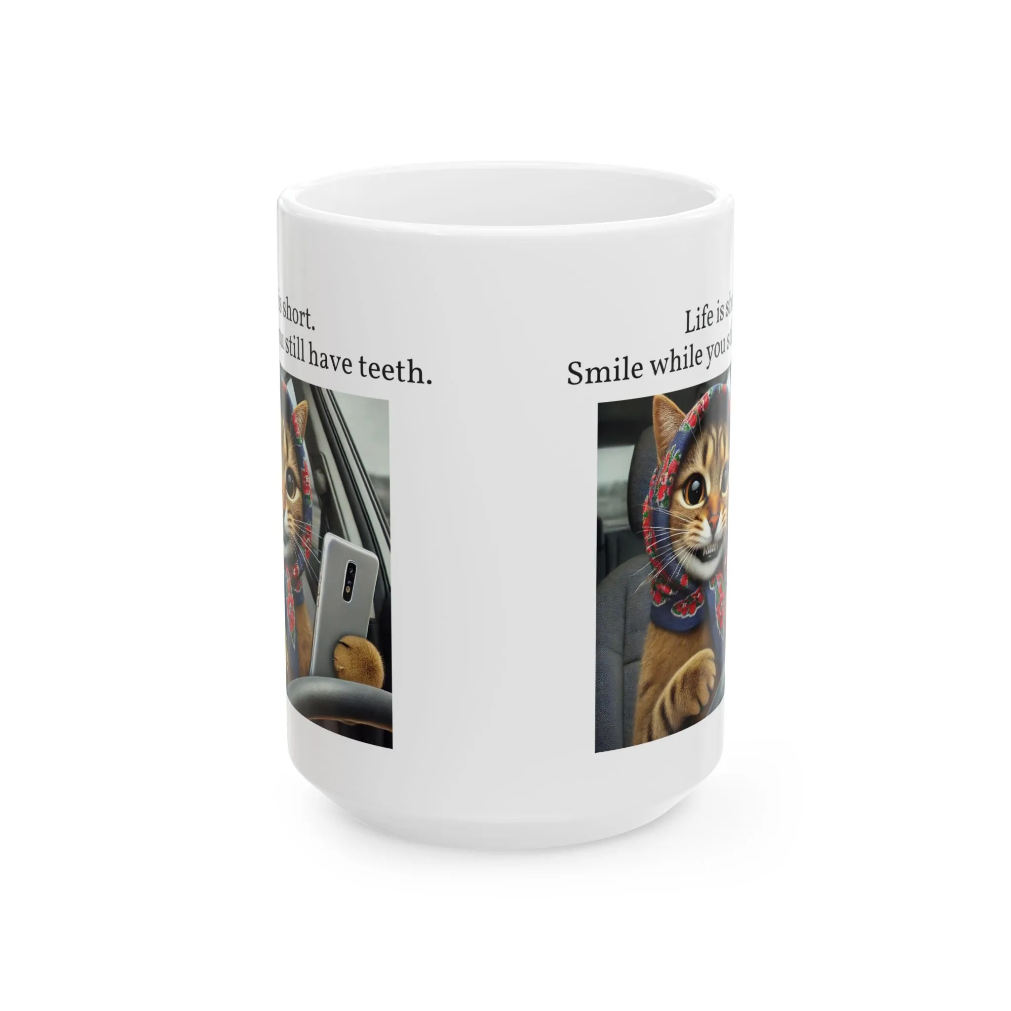 Babushka Cat Selfie, Smile, LIfe is Short, Ceramic Mug