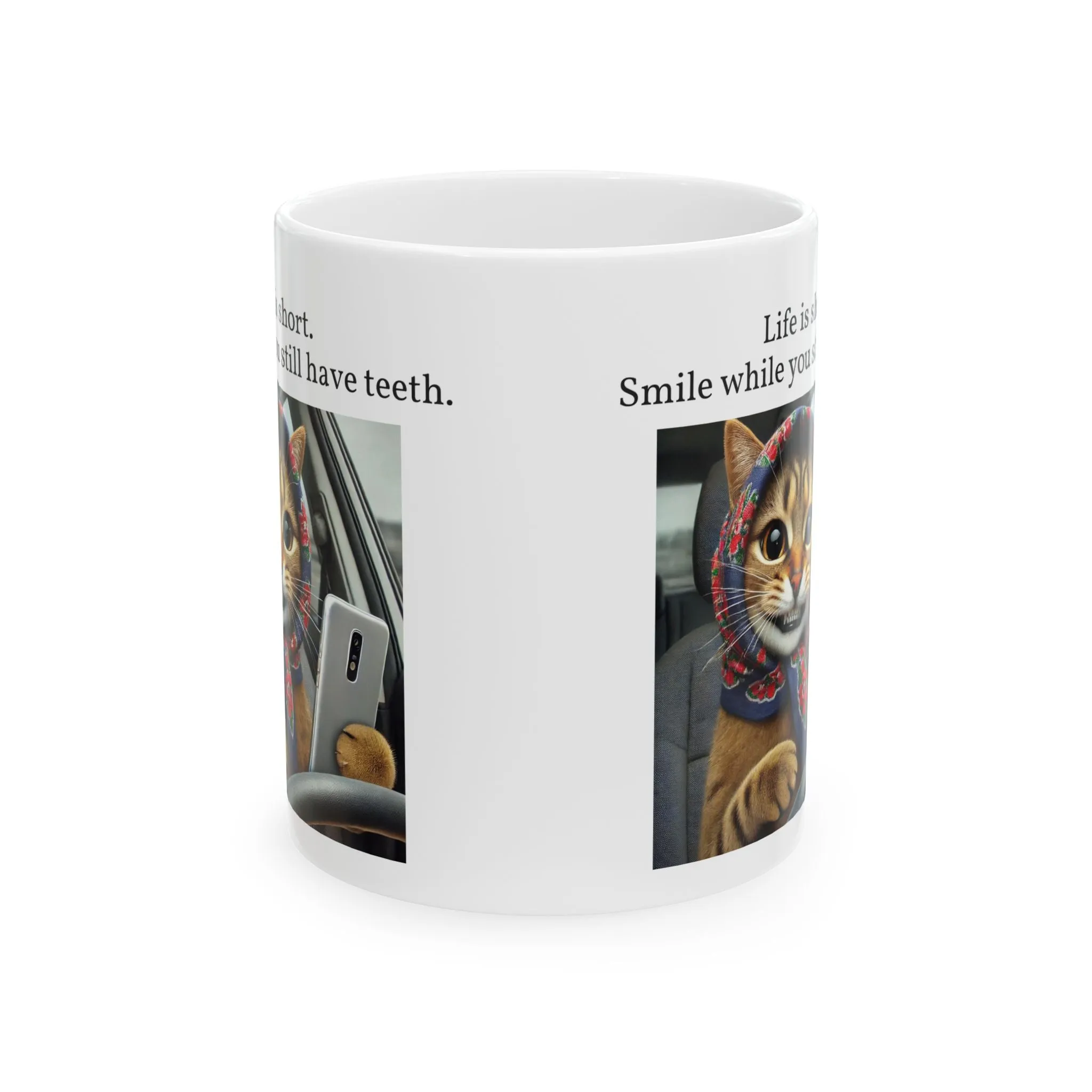 Babushka Cat Selfie, Smile, LIfe is Short, Ceramic Mug