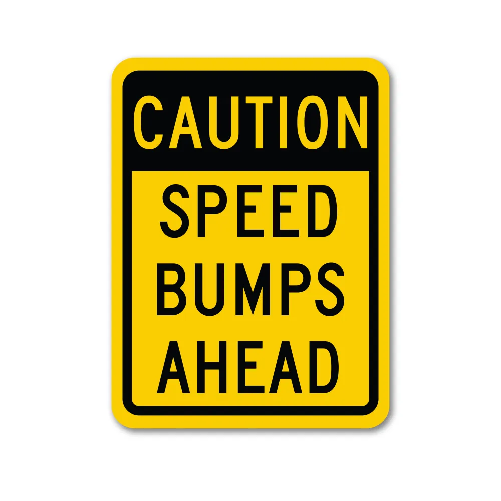 Caution Speed Bumps Sign