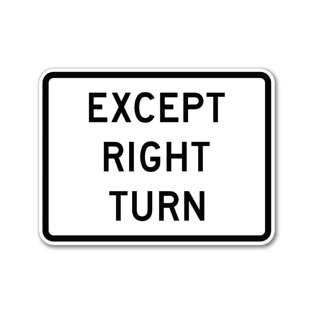 Except Right Turn Sign