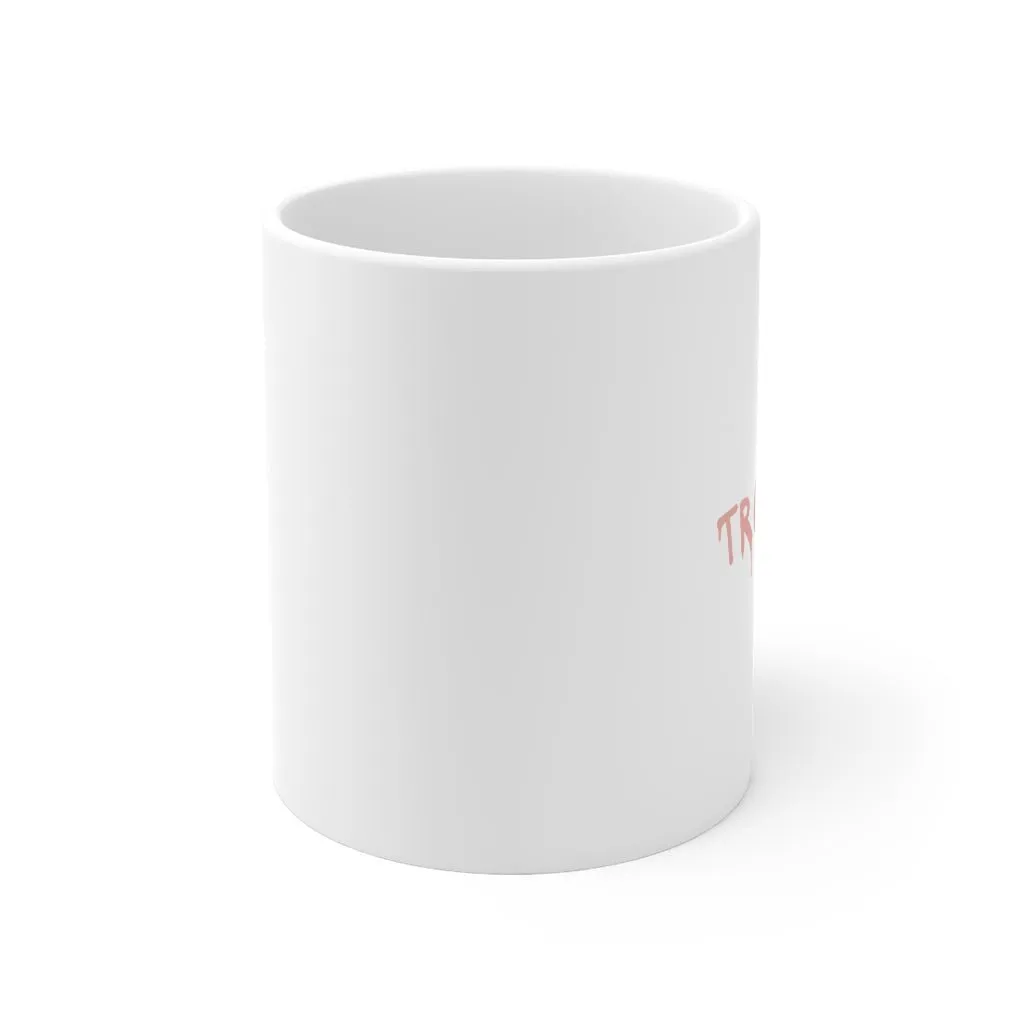 I Am Trouble Mug