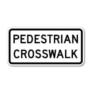 Pedestrian Crosswalk Sign