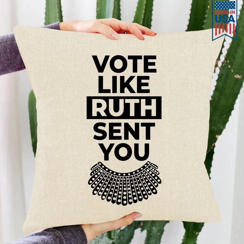 Vote Like Ruth Sent You Square Pillow PIL395