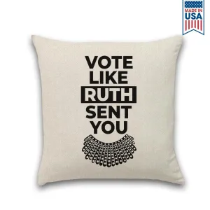 Vote Like Ruth Sent You Square Pillow PIL395